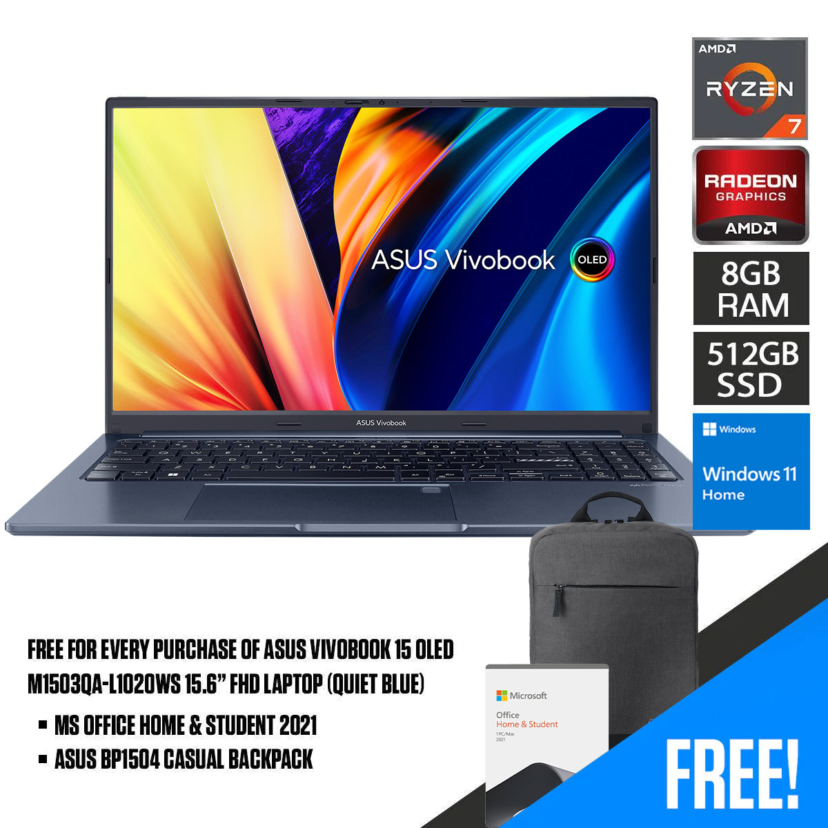 Asus Vivobook 15 OLED M1503QA-L1020WS Laptop (Quiet Blue) | 15.6” FHD | Ryzen™ 7 5800H | 8 GB RAM | 512 GB SSD | Radeon™ Graphics | Windows 11 Home | MS Office Home & Student 2021 | ASUS BP1504 Casual Backpack