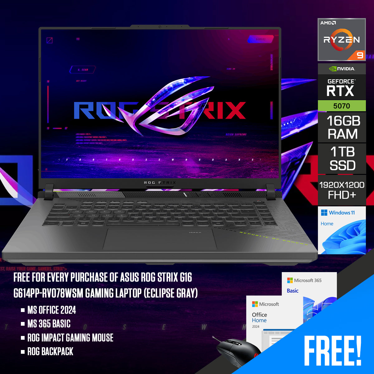 Asus ROG Strix G16 G614PP-RV078WSM Gaming Laptop (Eclipse Gray) | 16" FHD+ (1920x1200) | Ryzen 9 8940HX | 16GB RAM | 1TB SSD | RTX 5070 | Windows 11 Home | MS Office Home 2024 + MS 365 Basic + ROG Impact Gaming Mouse + ROG Backpack