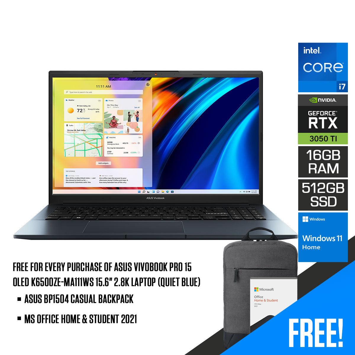 Asus Vivobook Pro 15 Oled K6500ZE-MA111WS Laptop (Quiet Blue) | 15.6” 2.8K | i7-12650H | 16 GB RAM | 512 GB SSD | NVIDIA® GeForce® RTX™ 3050 Ti | Windows 11 Home | MS Office Home & Student 2021 | Asus BP1504 Casual Backpack - DataBlitz