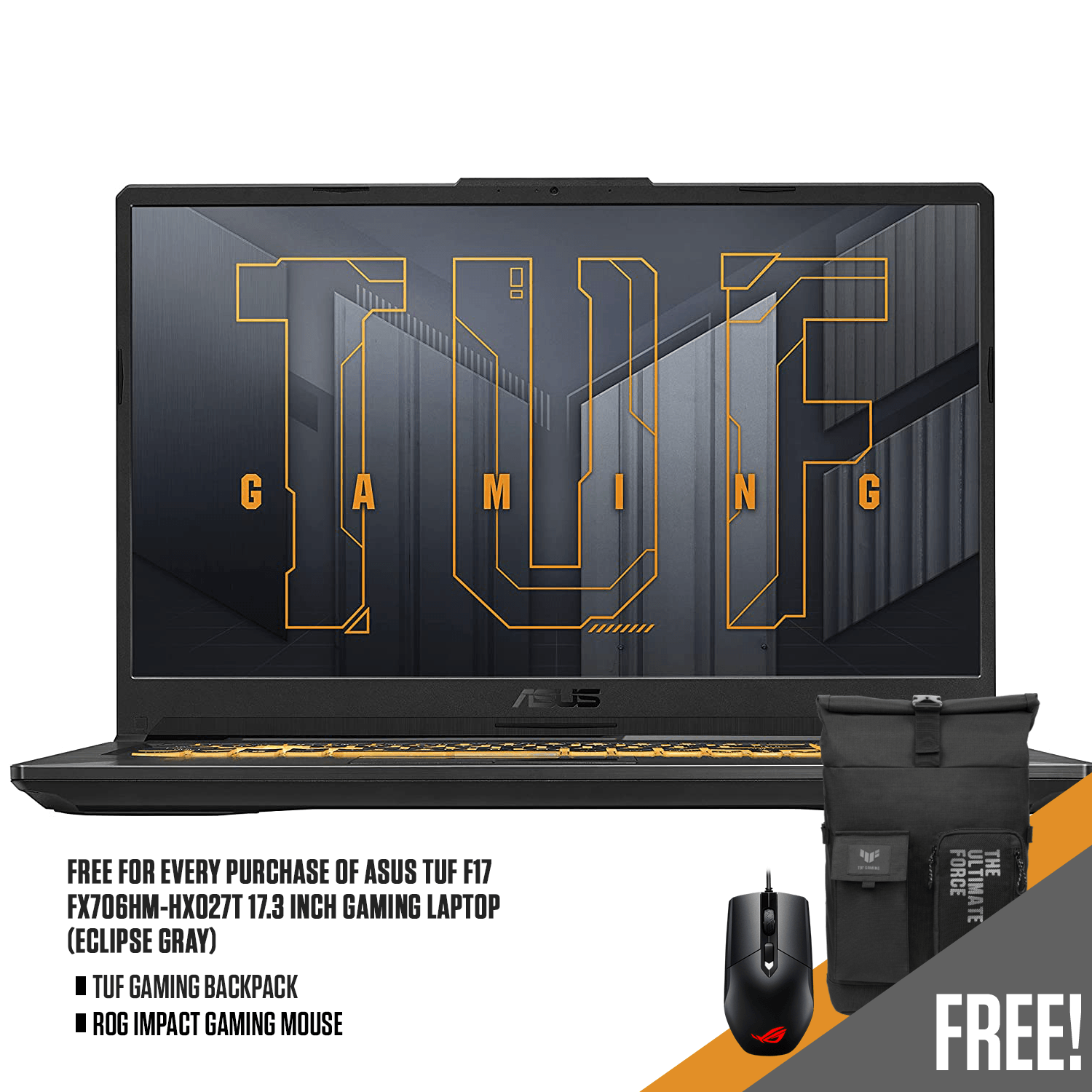 ASUS TUF F17 FX706HM-HX027T GAMING LAPTOP (ECLIPSE GRAY) | 17.3" FHD | i7-11800H | 16GB DDR4 | 512GB SSD | RTX 3060 | WIN10 + P304 TUF GAMING M5 V2 + PALM REST + TUF STICKER + TUF GAMING BACKPACK - DataBlitz