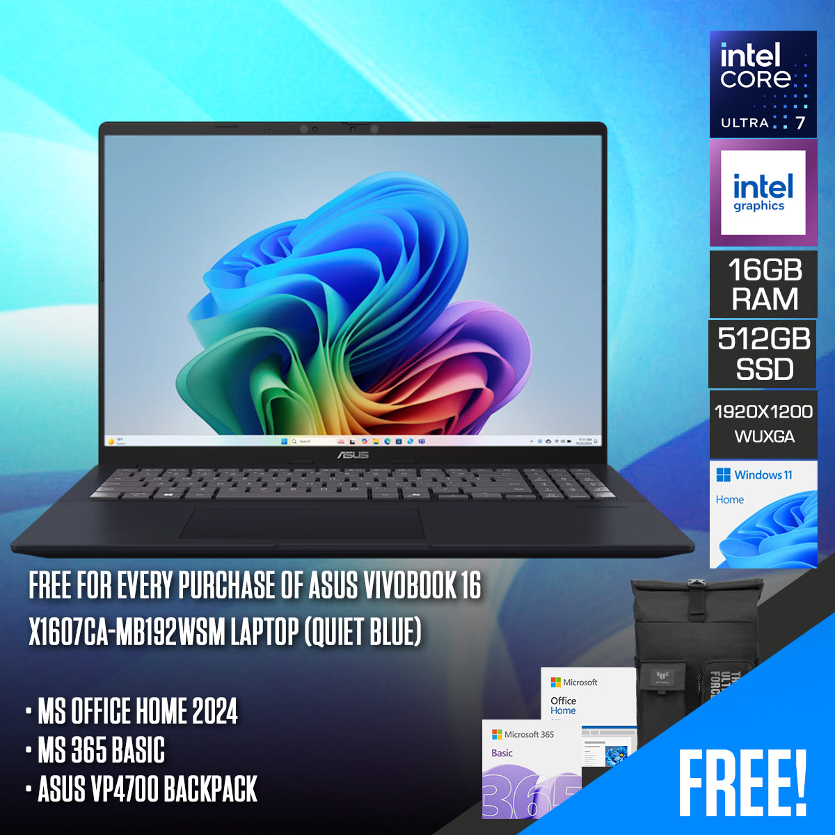 ASUS Vivobook 16 X1607CA-MB192WSM Laptop (Quiet Blue) | 16" WUXGA (1920x1200) IPS | Core Ultra 7 255H | 16GB RAM | 512GB SSD| Intel Graphics | Windows 11 Home | MS Office Home 2024 + MS 365 Basic + ASUS VP4700 Backpack