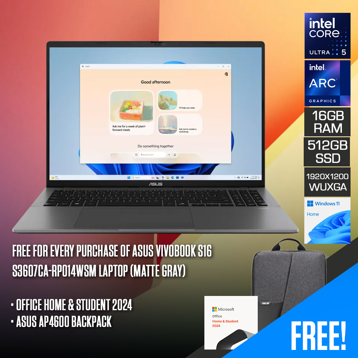 ASUS Vivobook S16 S3607CA-RP014WSM Laptop (Matte Gray) | 16" WUXGA (1920x1200) IPS | Core Ultra 5 225H | 16GB RAM | 512GB SSD | Intel Arc Graphics | Windows 11 Home | MS Office Home & Student 2024 + ASUS AP4600 Backpack