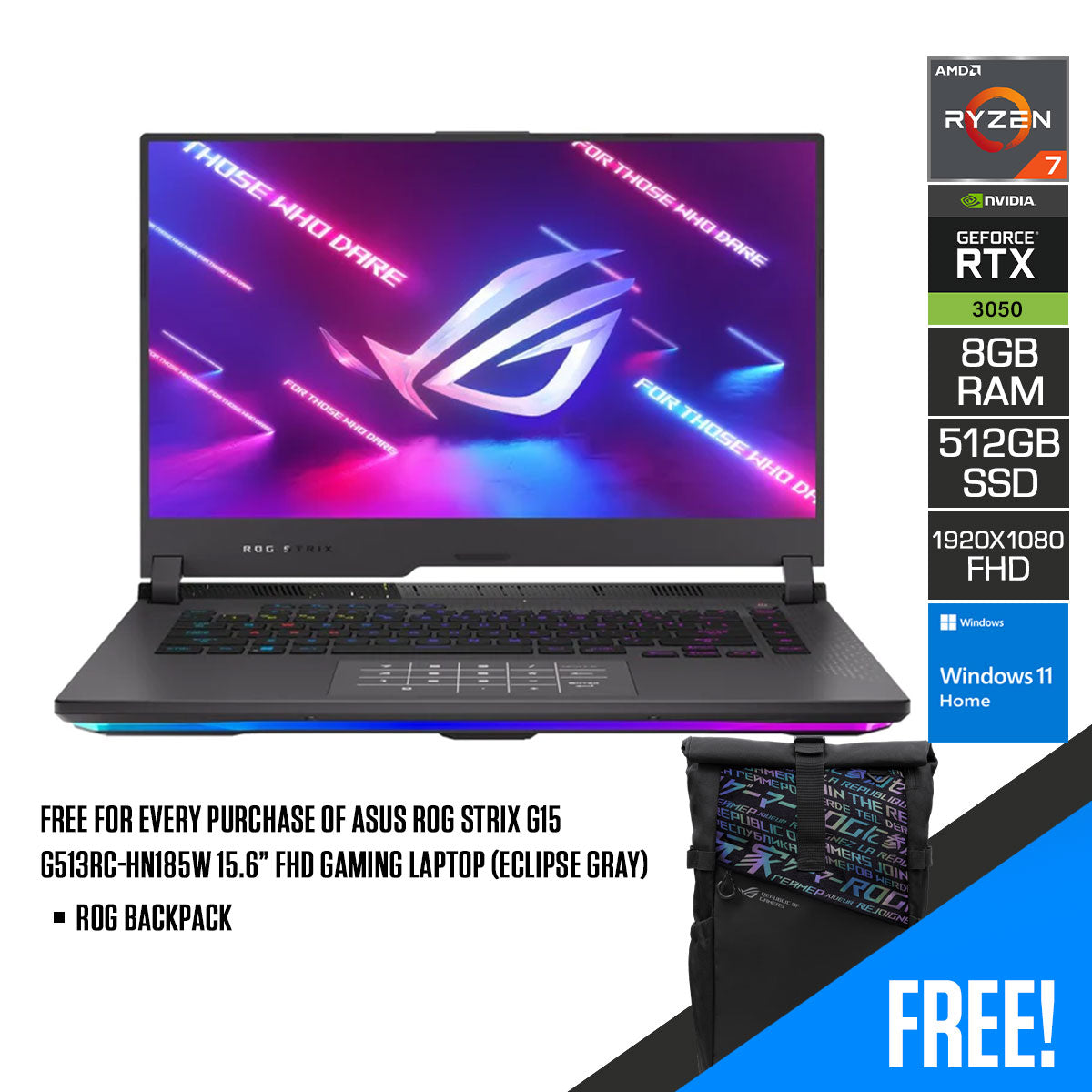 Asus ROG Strix G15 G513RC-HN185W 15.6”  FHD Gaming Laptop (Eclipse Gray) | 15.6", FHD (1920 x 1080) | Ryzen™ 7 6800H/HS | 8GB RAM | 512GB SSD | RTX™ 3050 | Windows 11 Home | ROG Backpack
