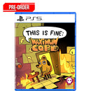 PS5 This is Fine: Maximum Cope Pre-Order Downpayment