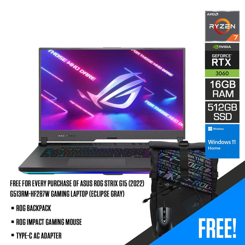 ASUS ROG Strix G15 (2022) G513RM-HF287W Gaming Laptop (Eclipse Gray) | 15.6" FHD | Ryzen™ 7 6800H | 16GB DDR5 | 512 GB SSD | RTX™ 3060 | Windows 11 Home | ROG Backpack | ROG Impact Gaming Mouse | Type-C AC Adapter - DataBlitz