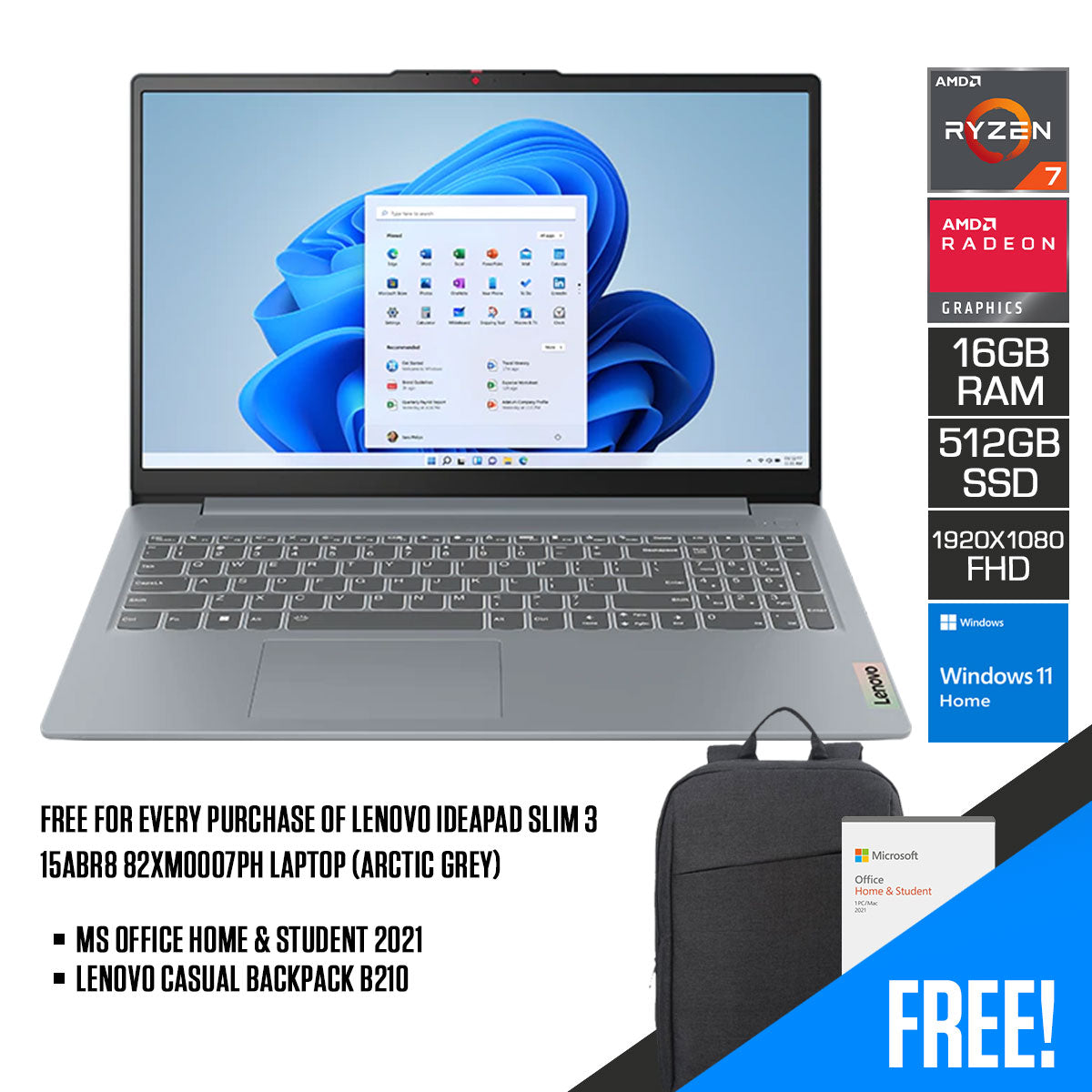 Lenovo Ideapad Slim 3 15ABR8 82XM0007PH Laptop (Arctic Grey) | 15.6" FHD (1920x1080) | Ryzen 7 7730U | 16GB DDR4 | 512GB SSD | AMD Radeon Graphics | Windows 11 Home | MS Office Home & Student 2021 | Lenovo Casual Backpack B210