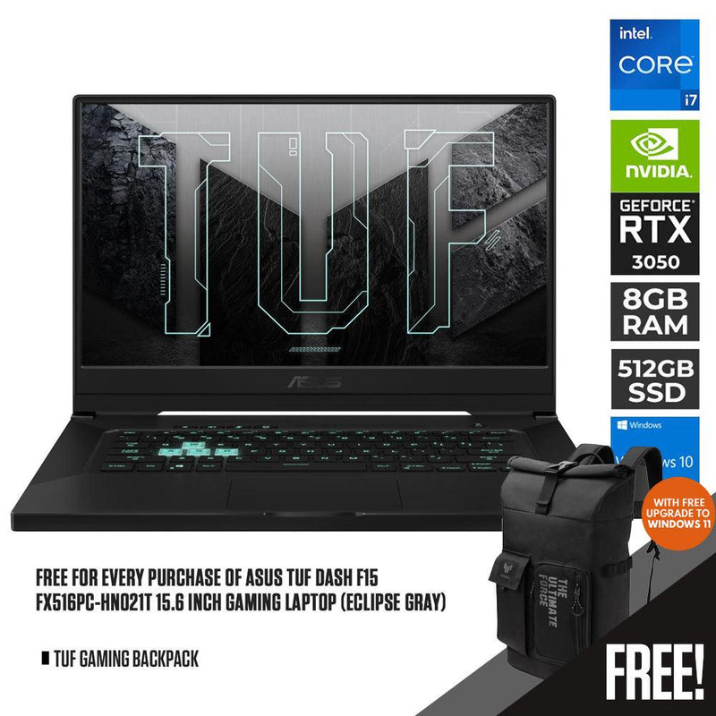 ASUS TUF DASH F15 FX516PC-HN021T GAMING LAPTOP (ECLIPSE GRAY) | 15.6" FHD | i7-11370H | 8GB DDR4 | 512GB SSD | RTX 3050 | WIN10 + TUF GAMING BACKPACK - DataBlitz